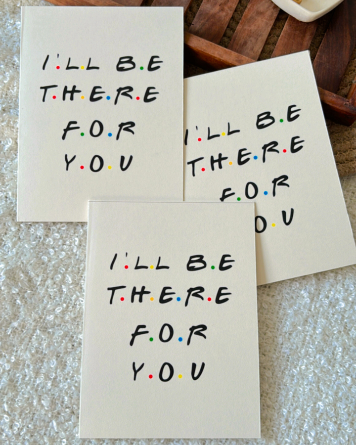 FRIENDS- Greeting Card