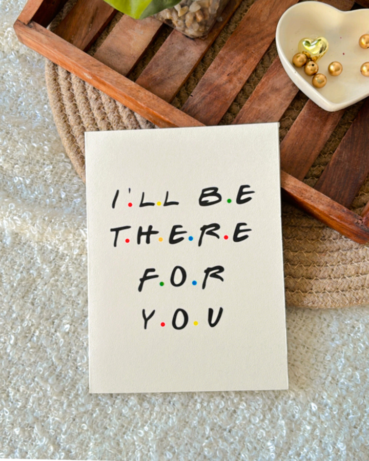 FRIENDS- Greeting Card