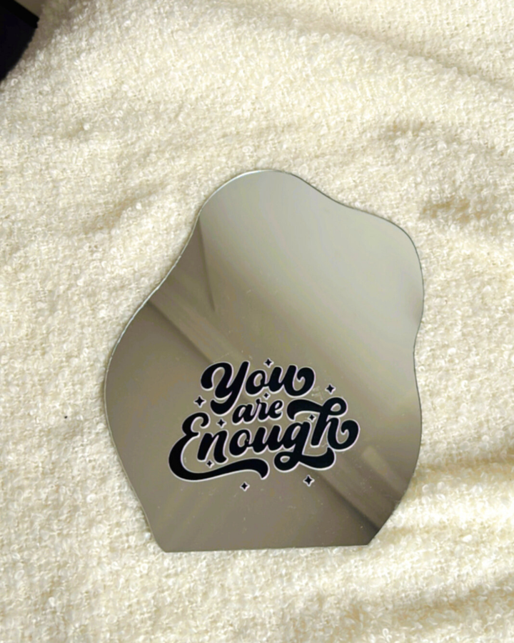 You are enough- Affirmation Mirror