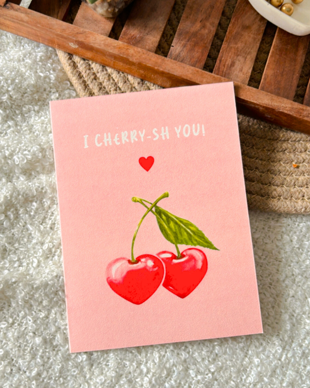 I Cherry Sh You- Greeting Card