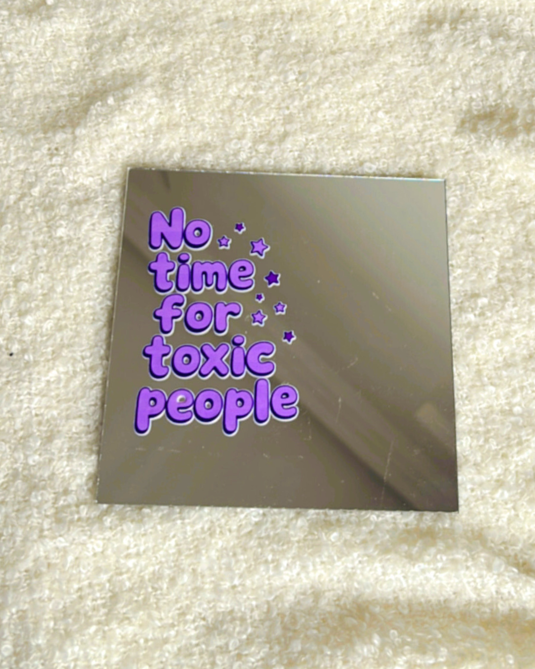 No Time For Toxic People- Affirmation Mirror kookie