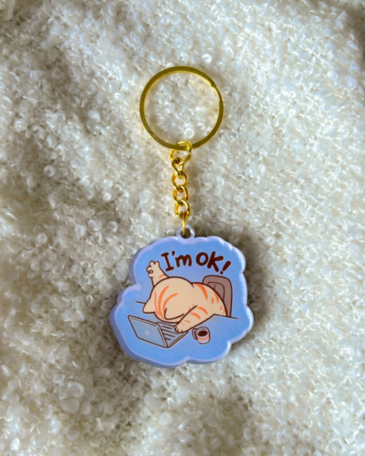 I am Ok- Key Chain
