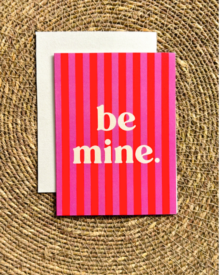 Be Mine Stripes- Greeting Card