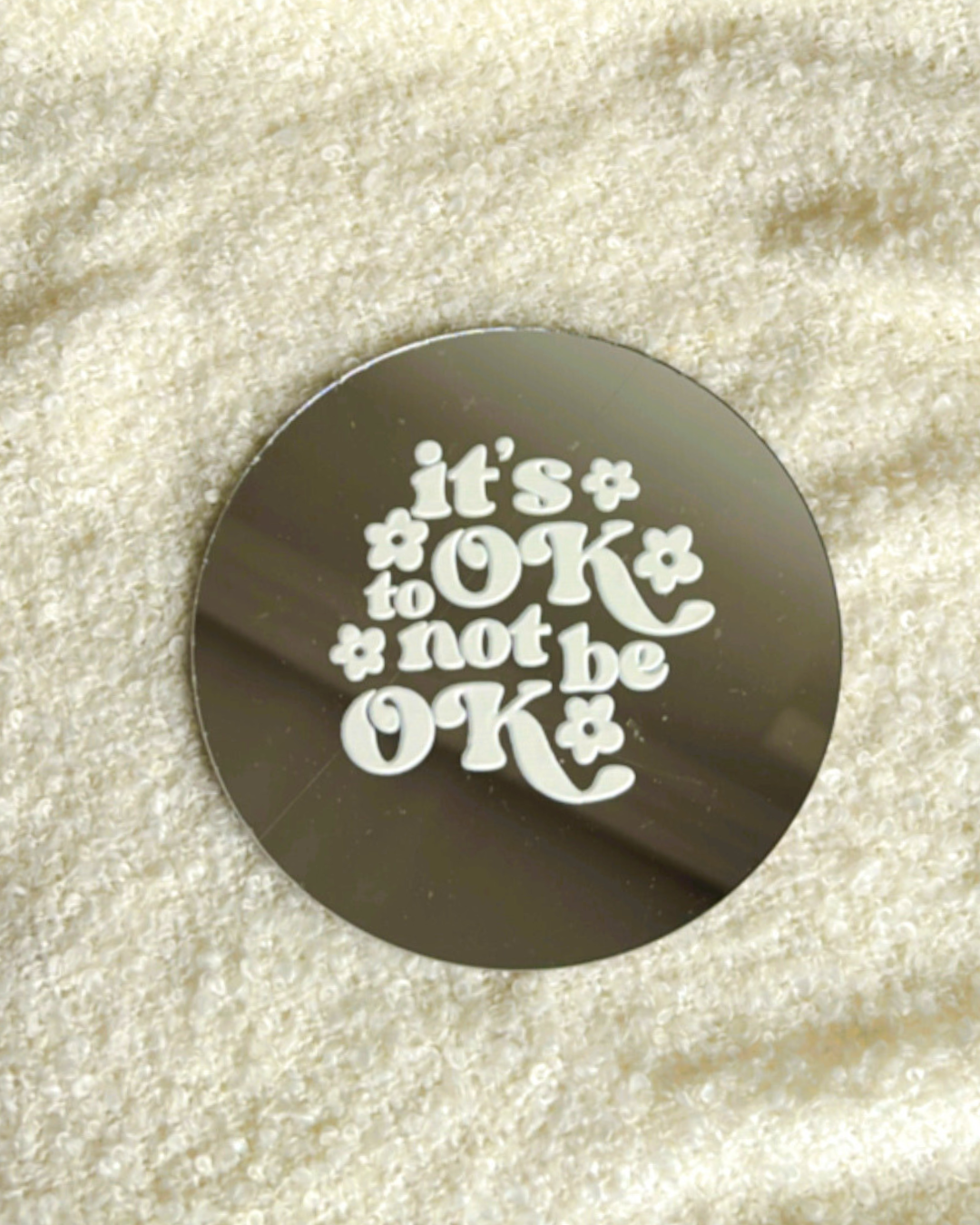 It's Ok to not to be OK- Affirmation Mirror