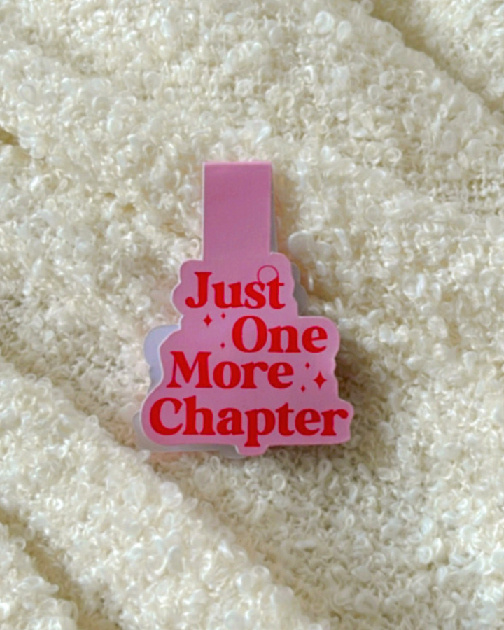 Just One More Chapter- Magnetic Bookmark