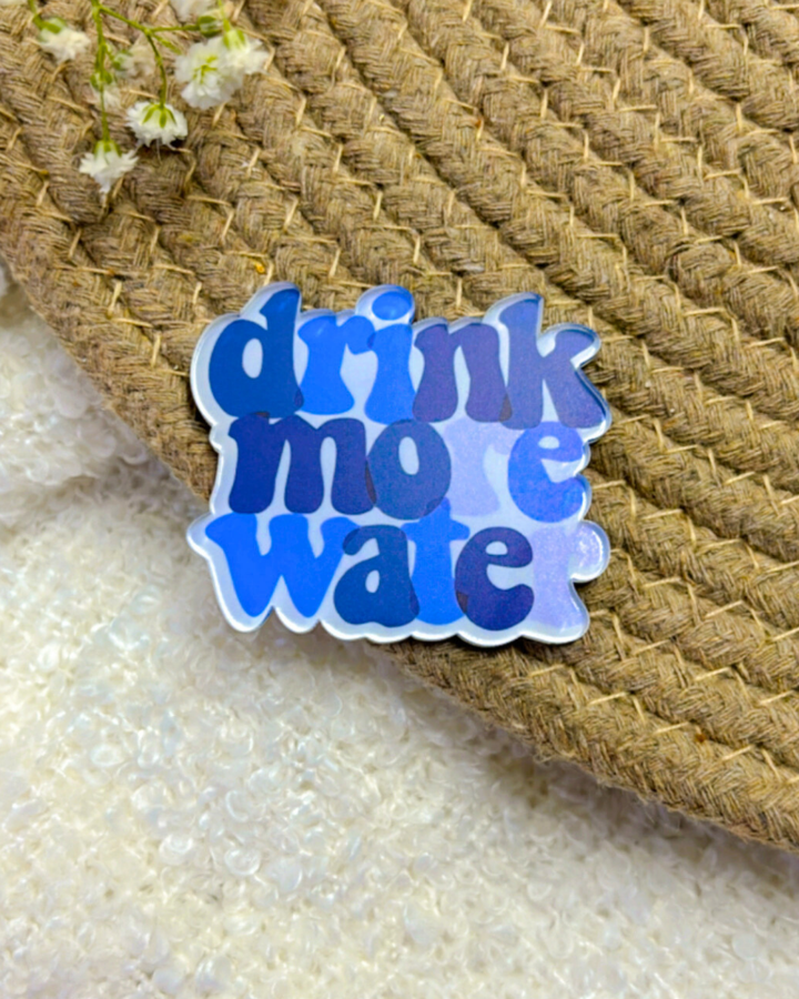Drink More Water- Magnet