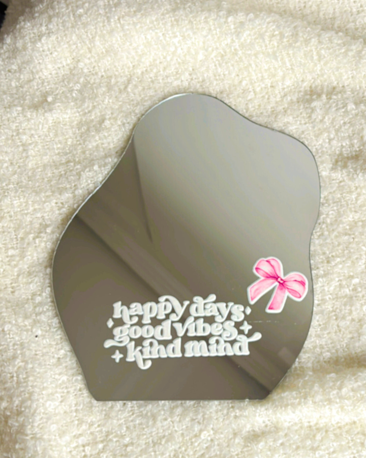 Happy Days- Affirmation Mirror