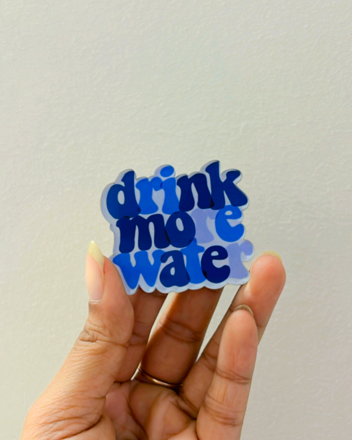 Drink More Water- Magnet