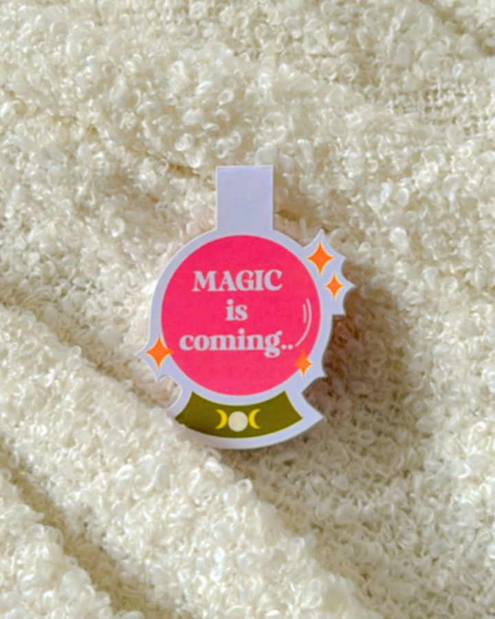 Magic Is Coming- Magnetic Bookark