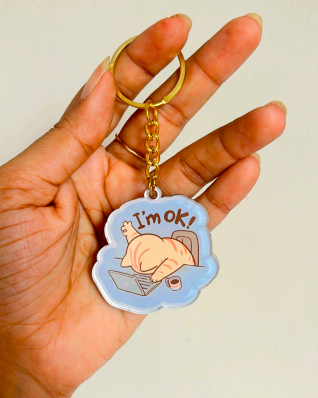 I am Ok- Key Chain