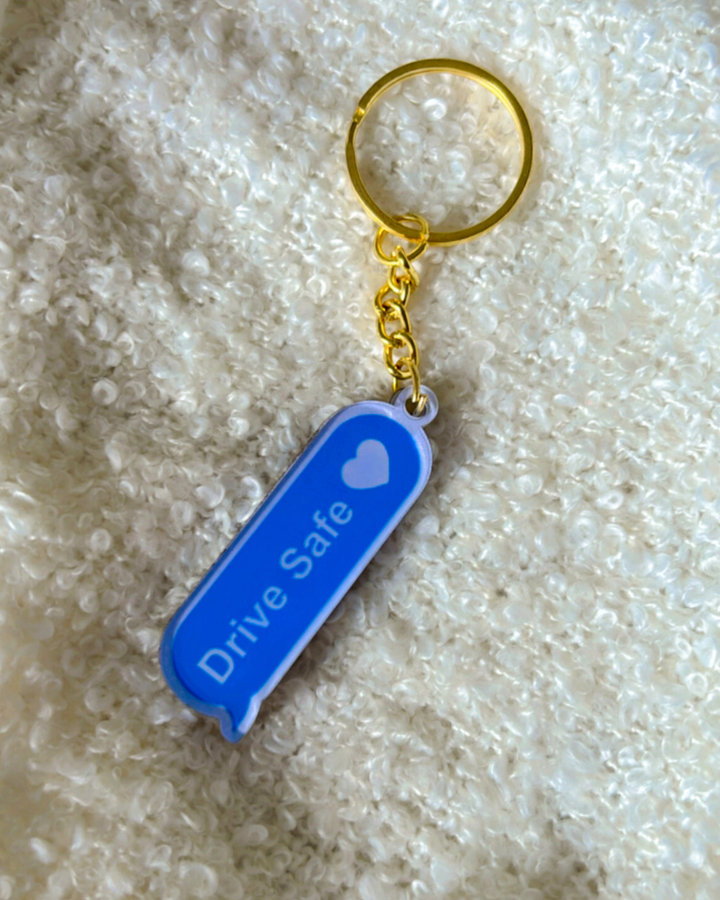 Drive Safe- Key Chain
