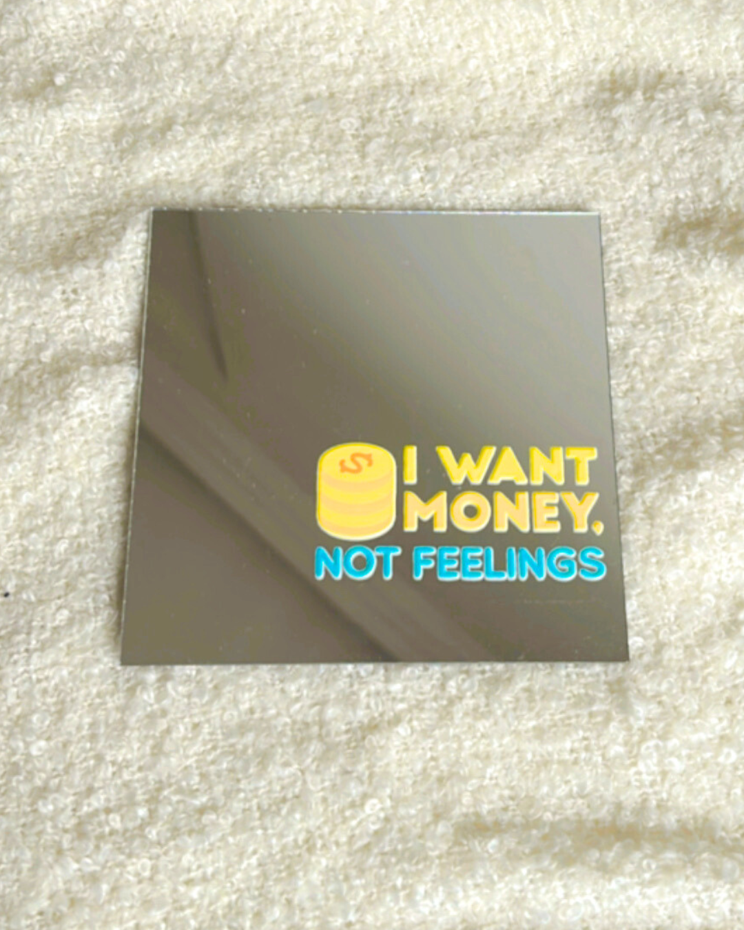 I want Money- Affirmation Mirror kookie