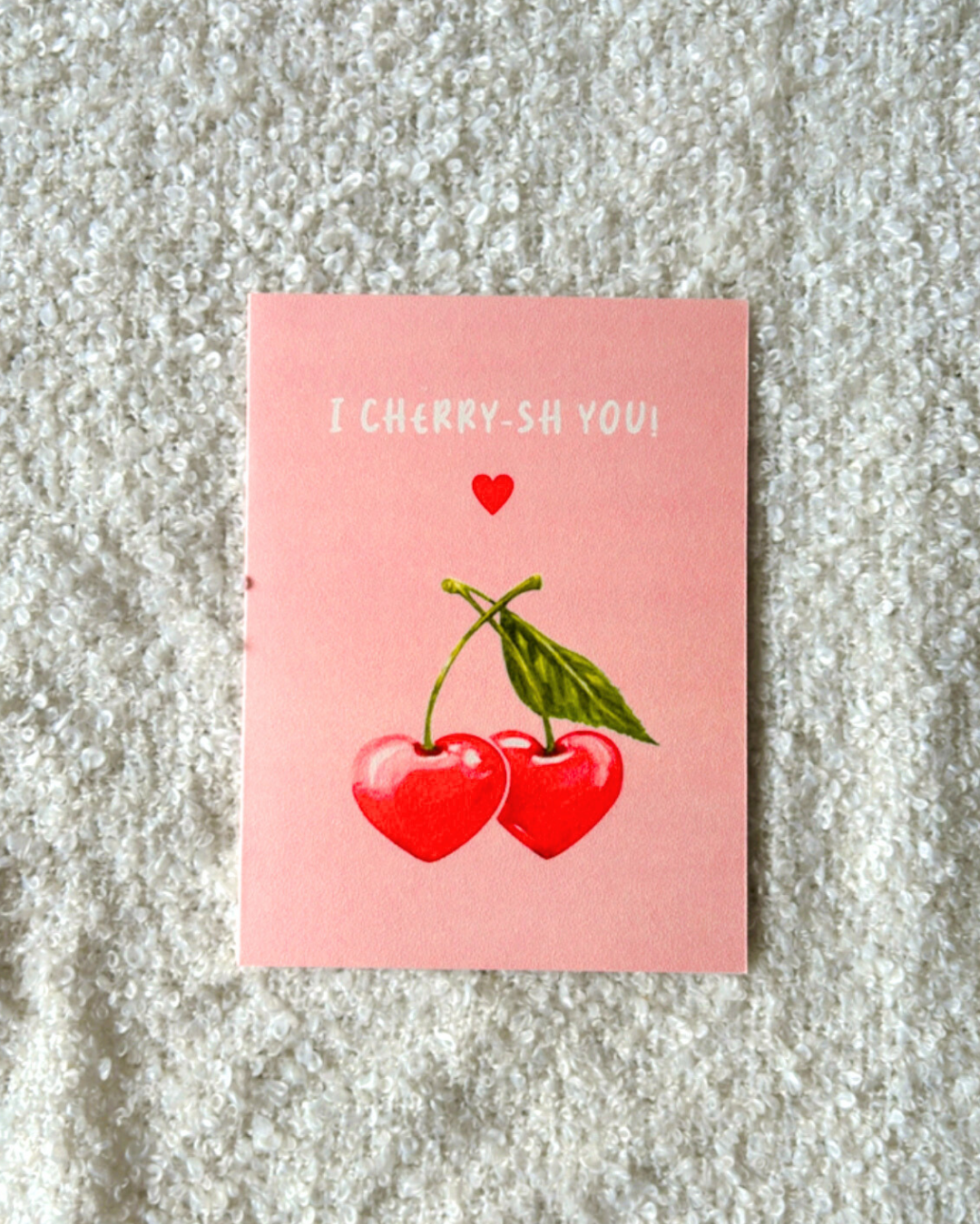 I Cherry Sh You- Greeting Card