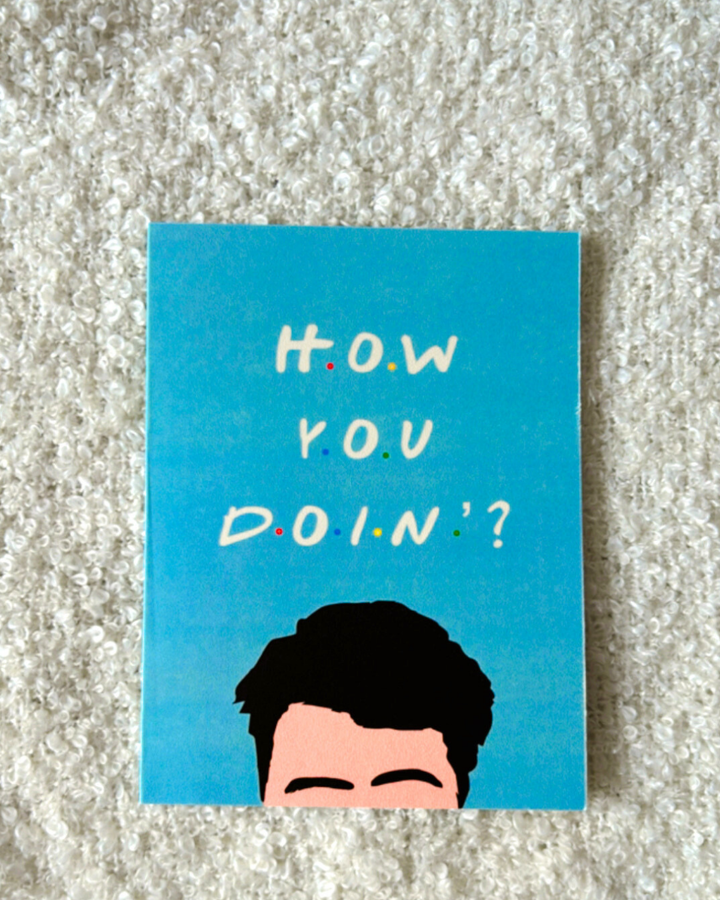 How You Doin- Greeting Card