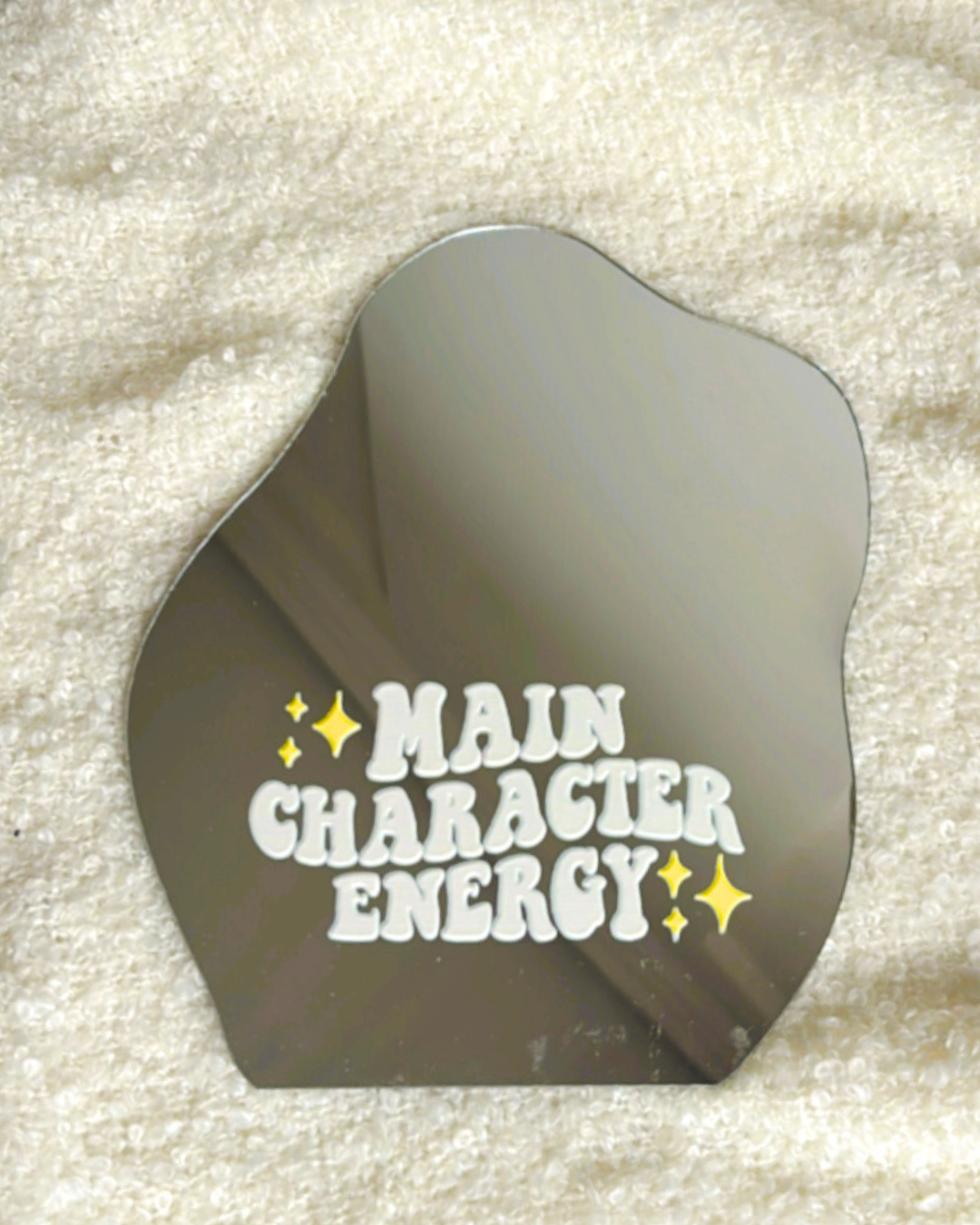 Main Character Energy- Affirmation Mirror