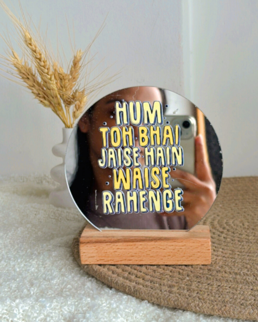 Jaise Hai Waise Rahenge- Affirmation Mirror kookie