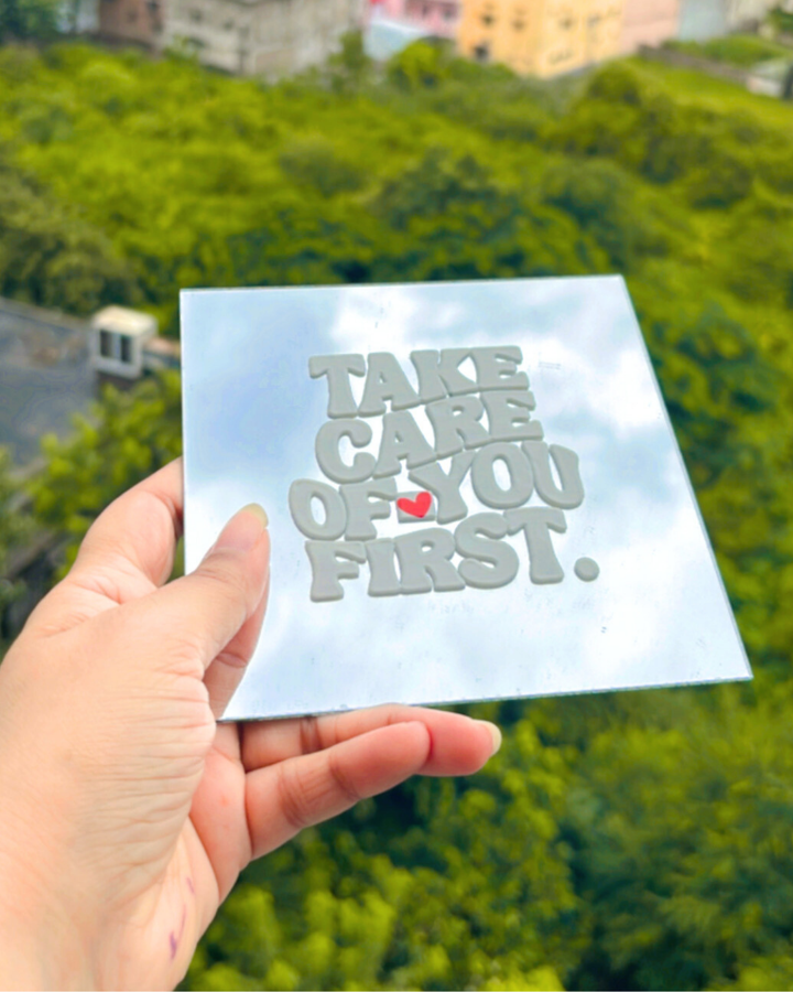 Take care of you first- Affirmation Mirror