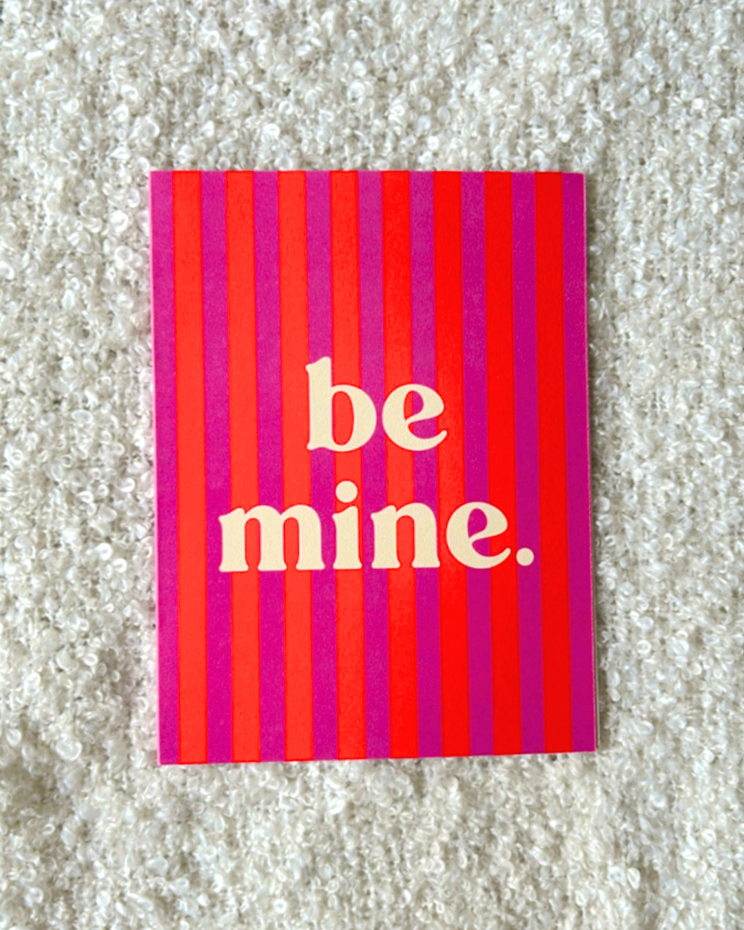 Be Mine Stripes- Greeting Card