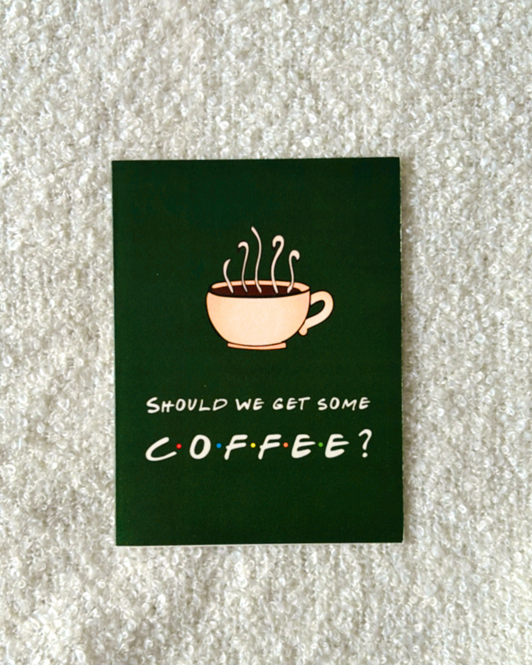 Coffee?- Greeting Card