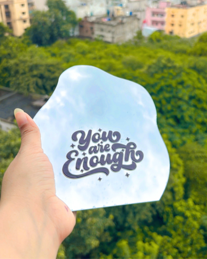 You are enough- Affirmation Mirror