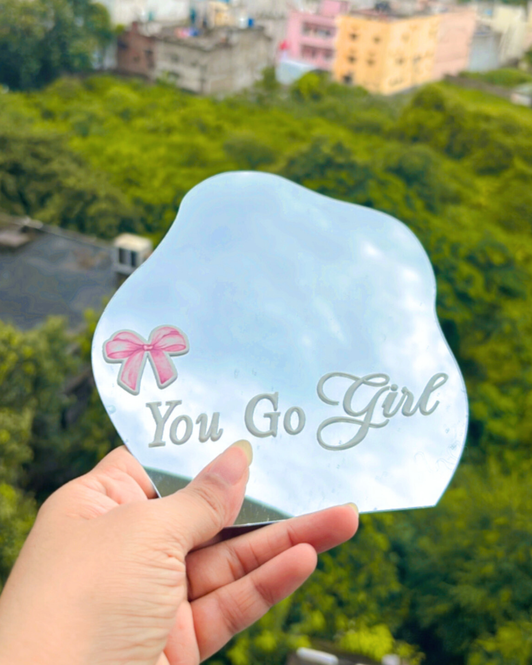 You go girl- Affirmation Mirror