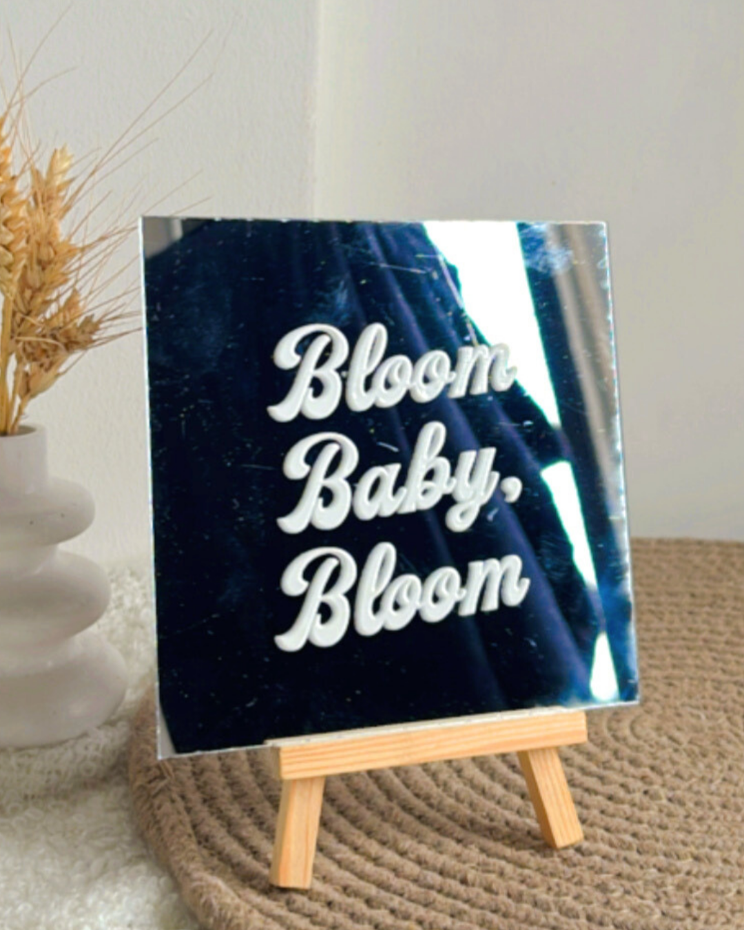 Bloom Baby Bloom- Affirmation mirror