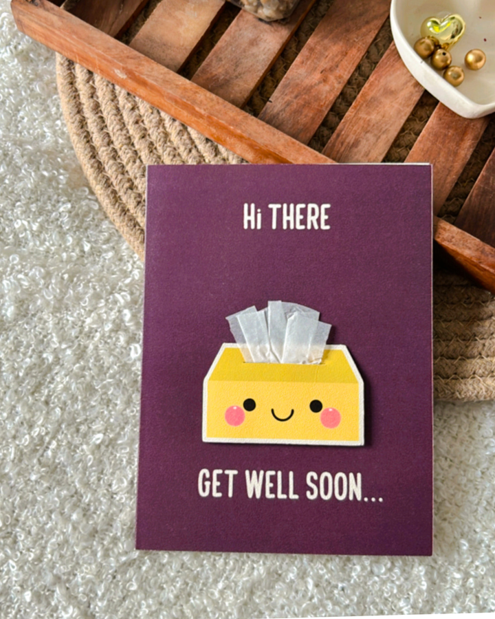 Get Well Soon Tissue Box- Greeting Card