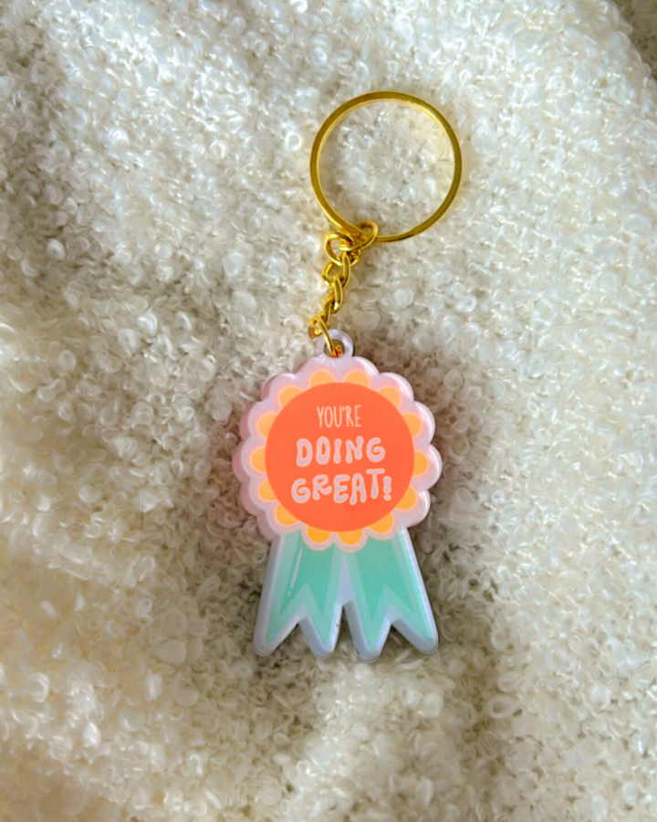 You are going great- Key Chain