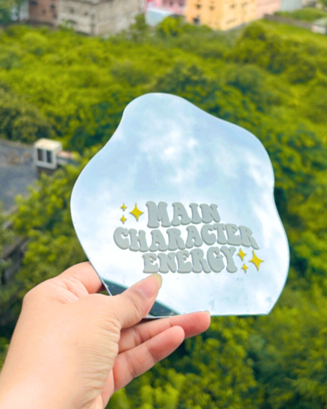 Main Character Energy- Affirmation Mirror