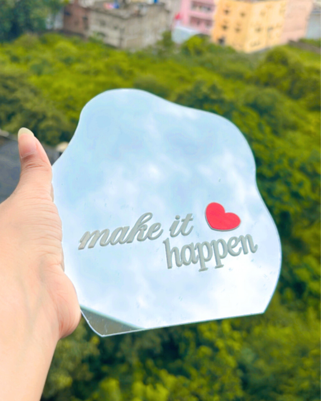 Make it happen- Affirmation Mirror