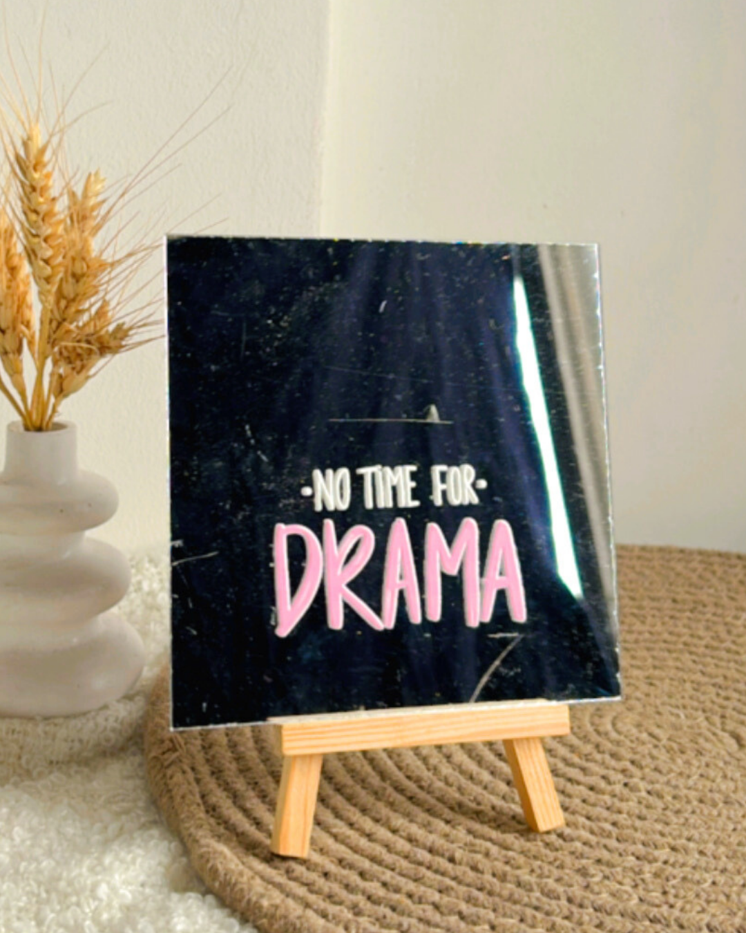 No time for Drama- Affirmation mirror