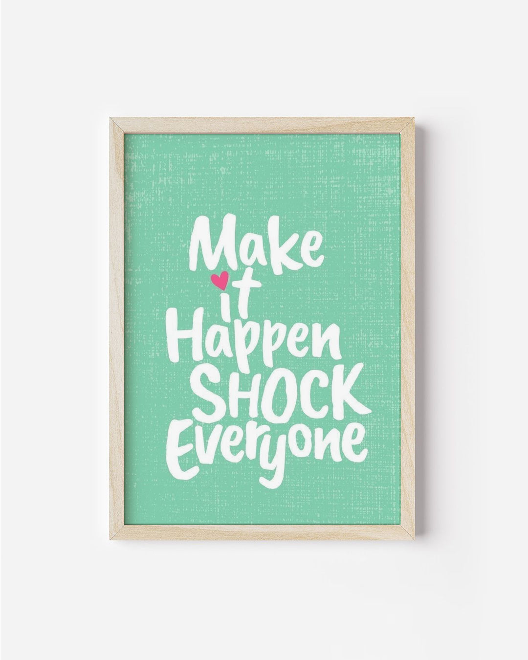 Make It Happen- Poster